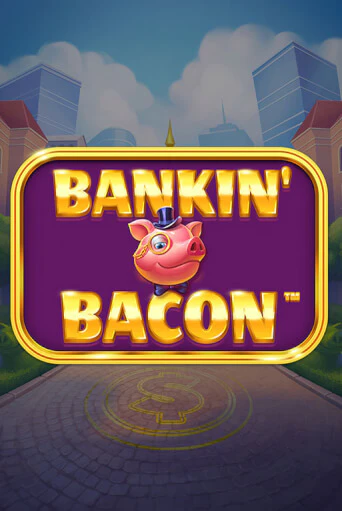 Bankin Bacon