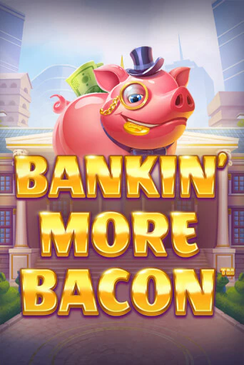 Bankin' More Bacon