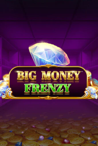 Big Money Frenzy