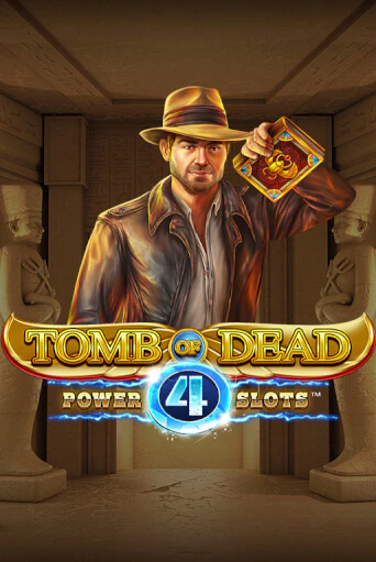 Tomb Of Dead Power 4 Slots