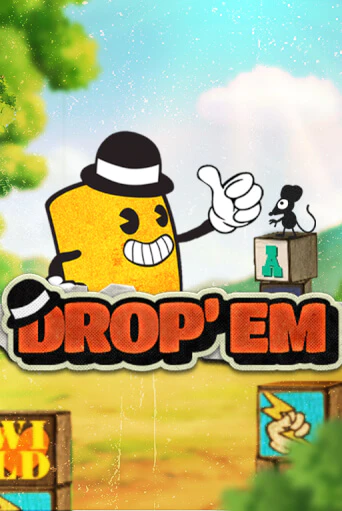 Drop ‘Em