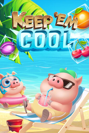 Keep ‘Em Cool