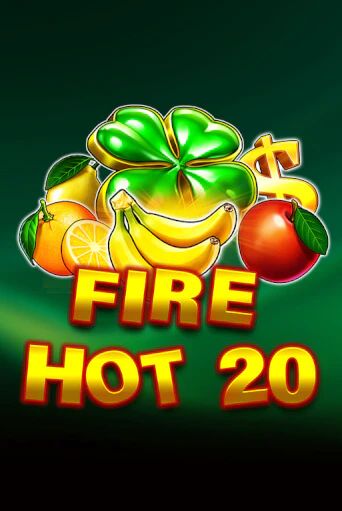 Fire Hot 20
