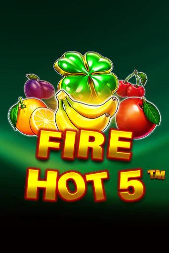 Fire Hot 5