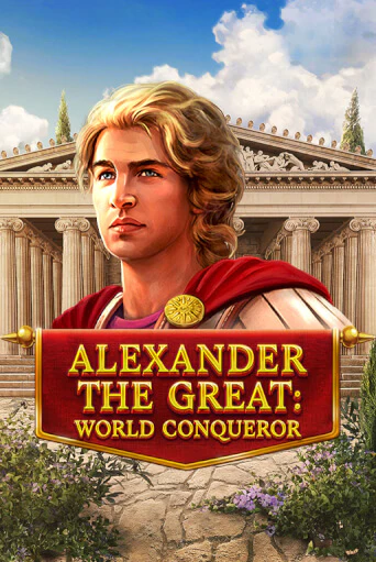 Alexander The Great World Conqueror