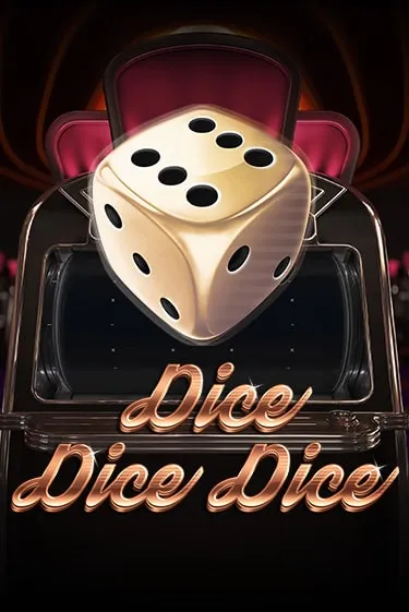 Dice Dice Dice