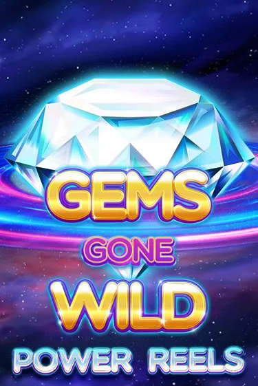 Gems Gone Wild Power Reels