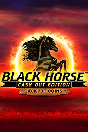 Black Horse Cash Out Edition